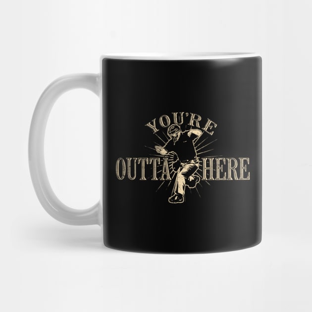 Outta Here by © Buck Tee by Buck Tee